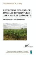 Mouhamedoul Amine Niang, Niang Mouhamedoul Amine - L'écriture de l'espace dans les littératures africaine et créoliste, Häftad