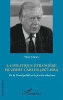 Chaux Marc - politique étrangère de Jimmy Carter (1977-1981), Häftad