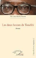 Les deux hontes de Tondibi. Roman