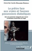 prêtre face aux vraies et fausses possessions diaboliques