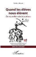 Frederic Miquel - Quand les élèves nous élèvent, Häftad