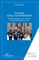 François Dieu - Etudes sur la gendarmerie, Häftad