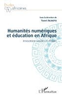 Yaovi Akakpo - Humanités numériques et éducation en Afrique, Häftad. Tillgänglighet: Lägg i varukorg