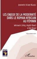 Ngabeu Jeannette Ariane - Les enjeux de la modernité dans le roman africain au féminin, Häftad
