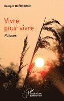 Vivre pour vivre. Poèmes