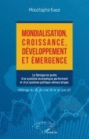 Moustapha Kassé - Mondialisation, croissance, développement et émergence, Häftad. Tillgänglighet: Lägg i varukorg