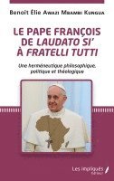 pape François de Laudato si' à Fratelli Tutti