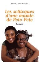 Les soliloques d'une mamie de Poto-Poto. Roman