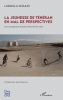 jeunesse de Téhéran en mal de perspectives