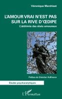 Veronique Marchiset - L'amour vrai n'est pas sur la rive d'Oedipe, Häftad