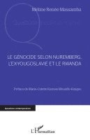 Méline Renée Massamba Mamfouka - génocide selon Nuremberg, l'ex-Yougoslavie et le Rwanda, Häftad