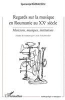 Regards sur la musique en Roumanie au XXe siècle