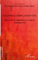 Benei Veronique, Tijoux Maria Emilia - Racismes, corps, attentes, Häftad