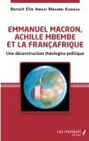 Emmanuel Macron, Achille Mbembe et la Françafrique
