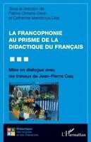 Mendonca Dias Catherine, Chnane Davin Fatima - francophonie au prisme de la didactique du français, Häftad