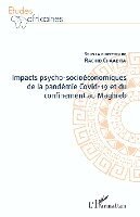 Chaabita Rachid - Impacts psycho-socioéconomiques de la pandémie Covid-19 et du confinement au Maghreb, Häftad. Tillgänglighet: Lägg i varukorg