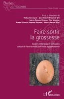 Jean-Emery Etoughe-Efe, Noelline Sallah, Judith Rachel Renamy Ziza Sougou - Faire sortir la grossesse, Häftad