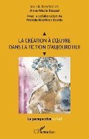 Reboul Anne-Marie - création à l'oeuvre dans la fiction d'aujourd'hui, Häftad