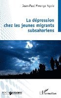 dépression chez les jeunes migrants subsahariens