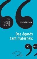 Des égards tant fraternels Livre 3