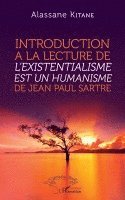 Alassane Khodia Kitane - Introduction à la lecture de L'existentialisme est un humanisme de Jean-Paul Sartre, Häftad