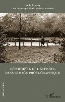 L'éphémère et l'éternel dans l'image photographique