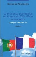 Manuel Do Nascimento - présence portugaise en France du XIII ème siècle à nos jours, Häftad