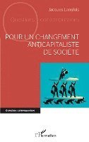 Pour un changement anticapitaliste de société