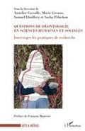 Questions de d�ontologie en sciences humaines et sociales: Interroger les pratiques de recherche
