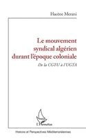 mouvement syndical algérien durant l'époque coloniale