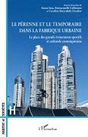 Iosa Ioana, Emmanuelle Lallement, Caroline Rozenholc Escobar - pérenne et le temporaire dans la fabrique urbaine, Häftad. Tillgänglighet: Lägg i varukorg