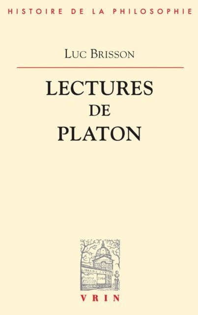 Luc Brisson - Lectures de Platon, E-bok