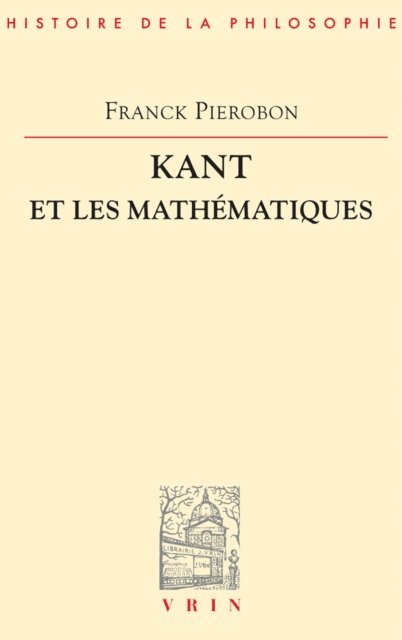 Frank Pierobon - Kant et les mathématiques, E-bok