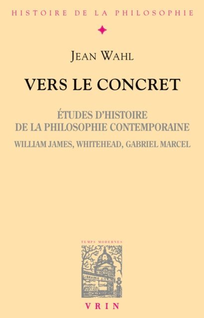 Jean Wahl, Mathias Girel - Vers le concret, E-bok