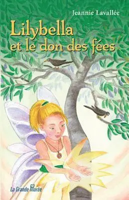 Jeannie Lavallée - Lilybella et le don des fées, Häftad. Tillgänglighet: Lägg i varukorg