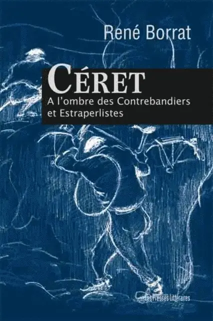 Rene Borrat - Céret - À l’ombre des Contrebandiers et Estraperlistes, E-bok. Tillgänglighet: Lägg i varukorg