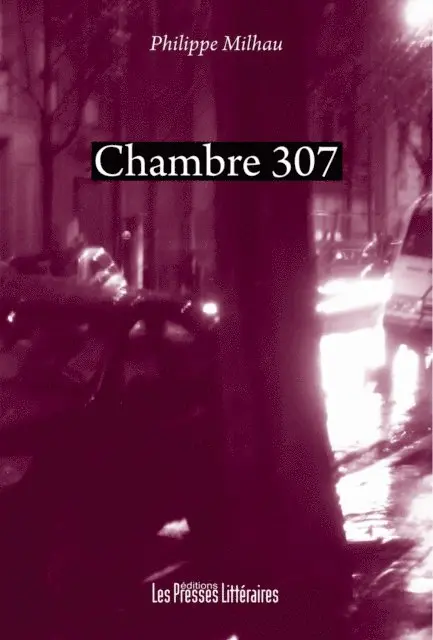 Philippe Milhau - Chambre 307, E-bok. Tillgänglighet: Lägg i varukorg