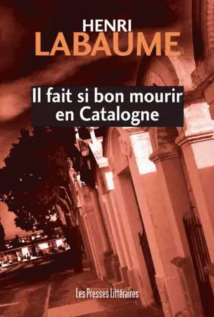 Henri Labaume - Il fait si bon mourir en Catalogne, E-bok. Tillgänglighet: Lägg i varukorg