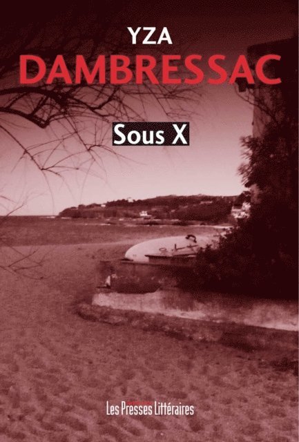 Yza Dambressac - Sous X, E-bok