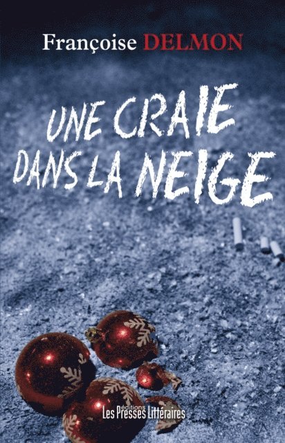 Francoise Delmon - Une craie dans la neige, E-bok