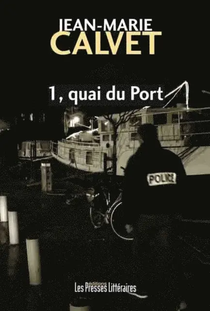 Jean-Marie Calvet - 1, quai du port, E-bok. Tillgänglighet: Lägg i varukorg