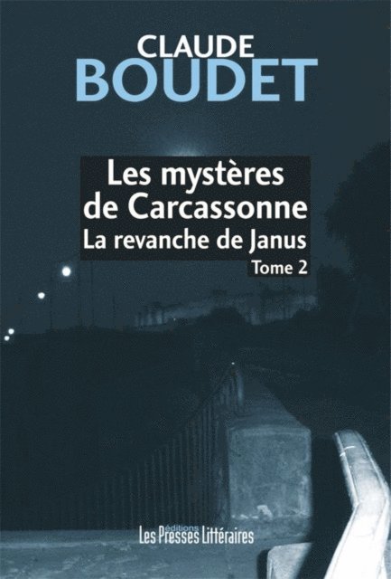 Claude Boudet - Les mystères de Carcassonne : La revanche de Janus - Tome 2, E-bok