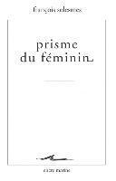 Francois Solesmes - Prisme Du Feminin, Häftad