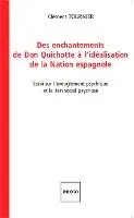 Tournier Clement - Des enchantements de Don Quichotte à l'idéalisation de la Nation espagnole, Häftad. Tillgänglighet: Lägg i varukorg