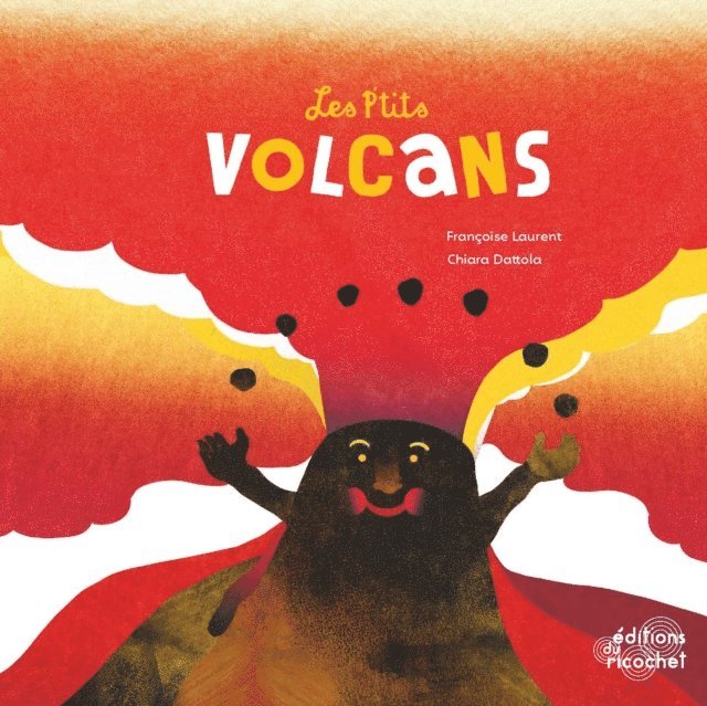 Chiara Dattola, Francoise Laurent - Les P'tits Volcans, E-bok