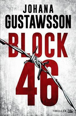 Johana Gustawsson - Une enquête d'Emily Roy et Alexis Castells, T1: Block 46, Häftad