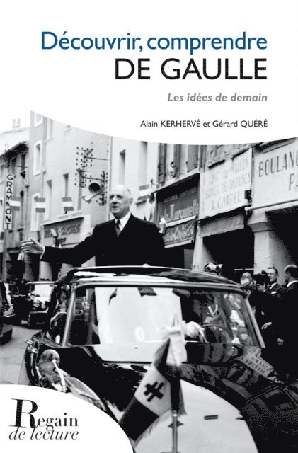 Gerard Quere, Alain Kerherve - Découvrir, comprendre De Gaulle, E-bok