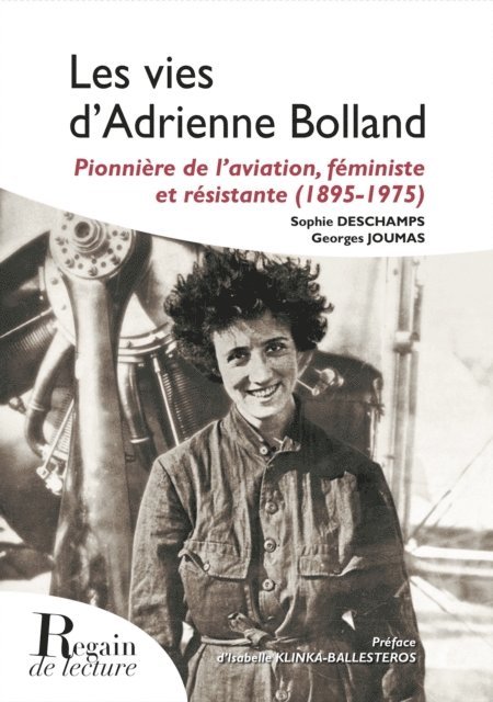 Sophie Deschamps, Georges Joumas - Les vies d'Adrienne Bolland, pionnière de l'aviation, féministe et résistante (1895-1975), E-bok. Tillgänglighet: Lägg i varukorg