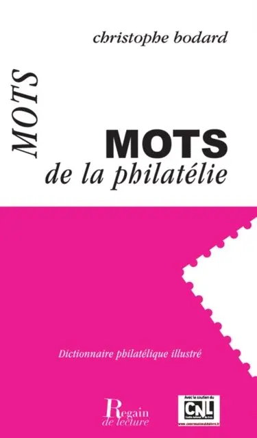 Christophe Bodard - Mots de la philatélie - Dictionnaire philatélique illustré, E-bok. Tillgänglighet: Lägg i varukorg