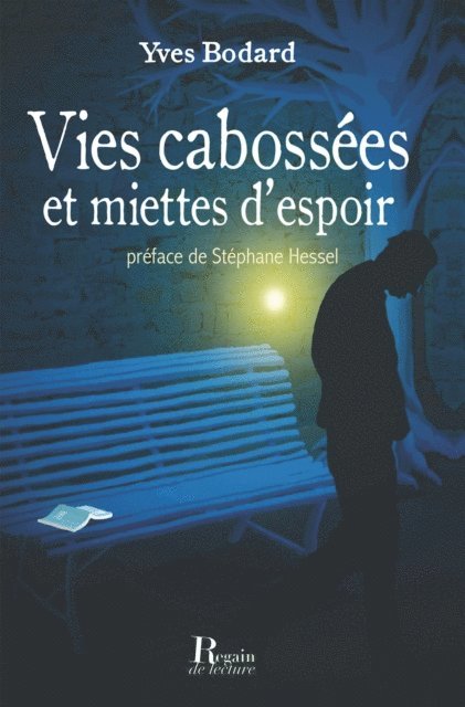Yves Bodard, Stephane Hessel - Vies cabossées et miettes d'espoir, E-bok
